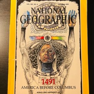 NATIONAL GEOGRAPHIC MAG. AMERICA BEFOR COLUMBUS, OCTOBER 1991 NO MAP